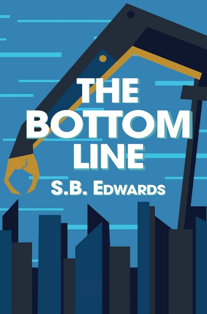 the-bottom-line-sb-edwards cover for the 1st edition of The Bottom Line by S.B. Edwards